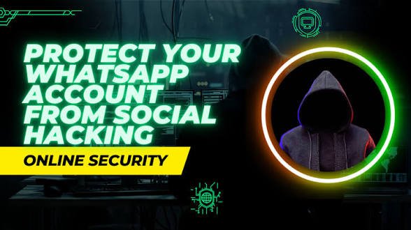 How to Protect Your WhatsApp and Social Media Accounts from Hackers